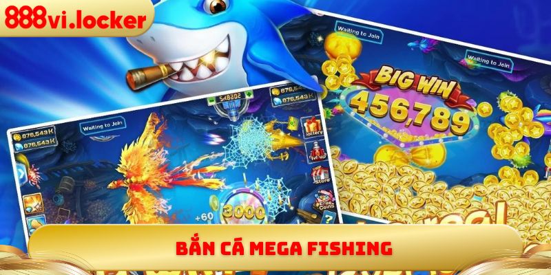 bắn cá mega fishing