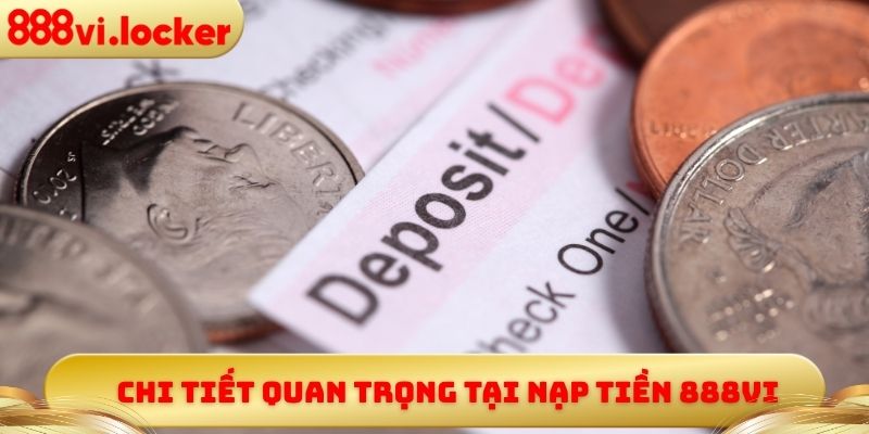 Chi tiết quan trọng tại nạp tiền 888vi