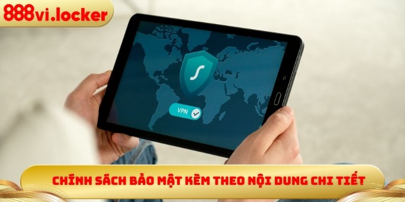 Chính sách bảo mật kèm theo nội dung chi tiết