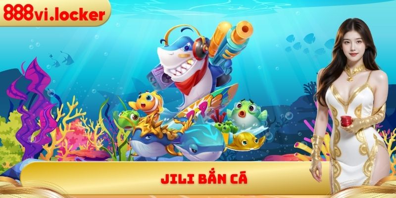 Jili bắn cá