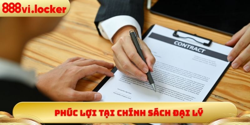 Phúc lợi tại chính sách đại lý
