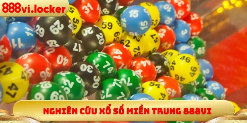 Nghiên cứu xổ số miền Trung 888vi