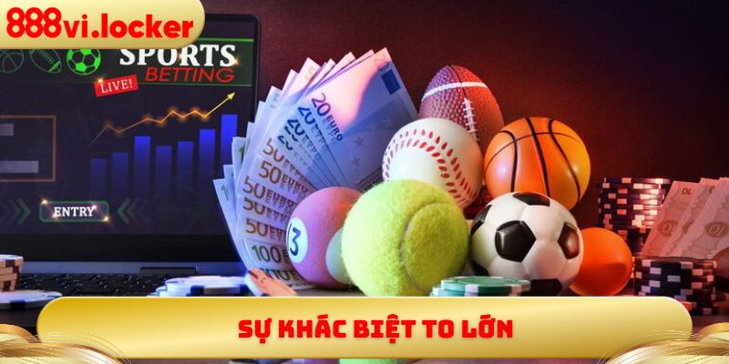 Sự khác biệt to lớn